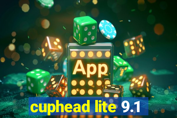 cuphead lite 9.1